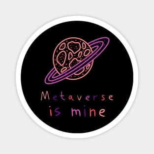 Metaverse is mine, Planet Invasion, Versecism Art Magnet